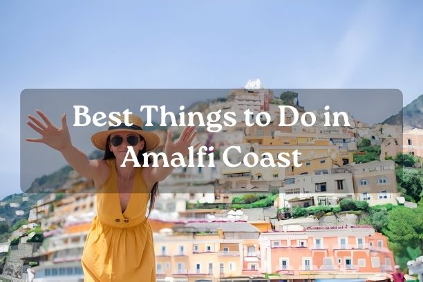 Best Things to Do in Amalfi Coast