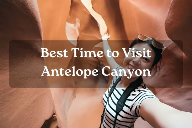 Best Time to Visit Antelope Canyon
