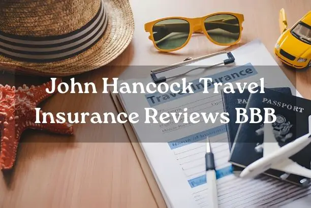 John Hancock Travel Insurance Reviews BBB