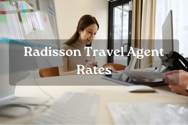 Radisson Travel Agent Rates