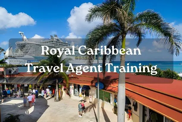 Royal Caribbean Travel Agent Training