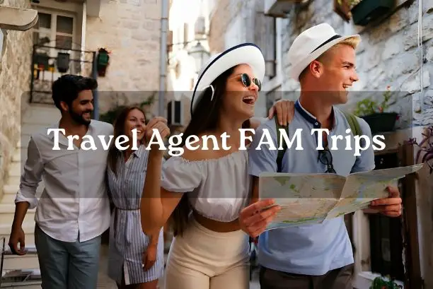 Travel Agent FAM Trips