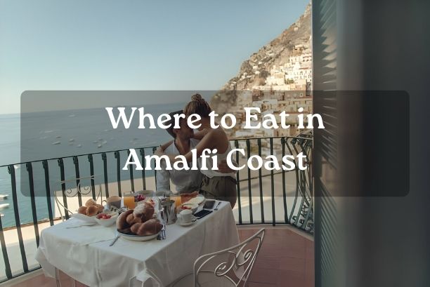 Where to Eat in Amalfi Coast