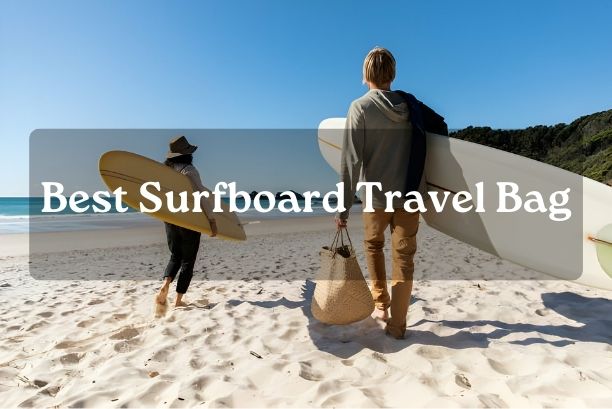 Best Surfboard Travel Bag