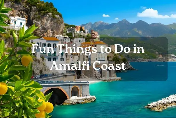 Fun Things to Do in Amalfi Coast