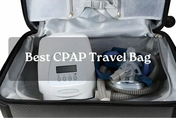Best CPAP Travel Bag