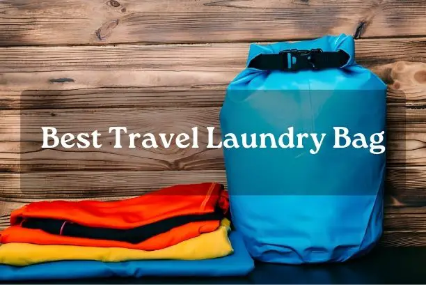 Best Travel Laundry Bag