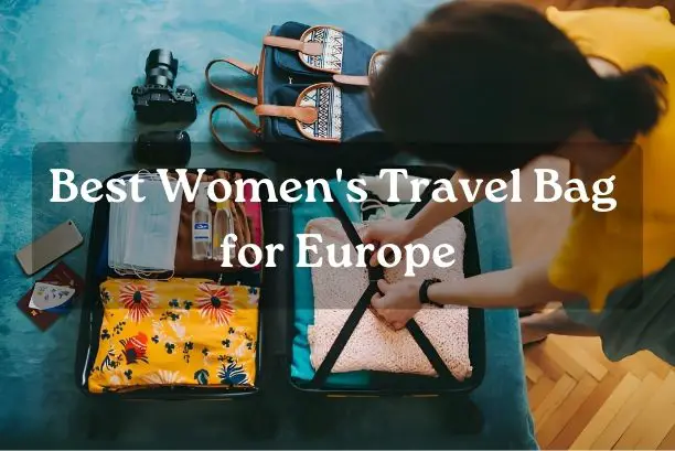 Best Women's Travel Bag for Europe