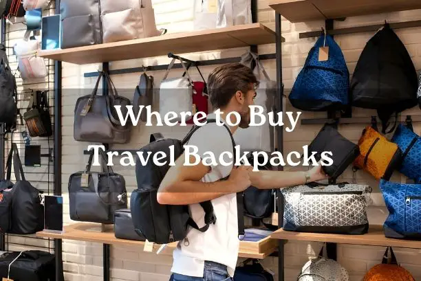 Where to Buy Travel Backpacks
