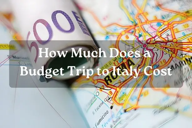 How Much Does a Budget Trip to Italy Cost